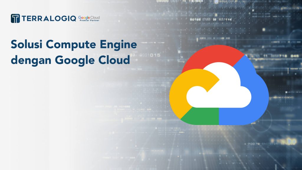 Solusi-Compute-Engine-dengan-Google-Cloud