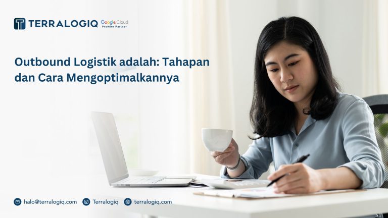Outbound Logistik adalah: Tahapan dan Cara Mengoptimalkannya