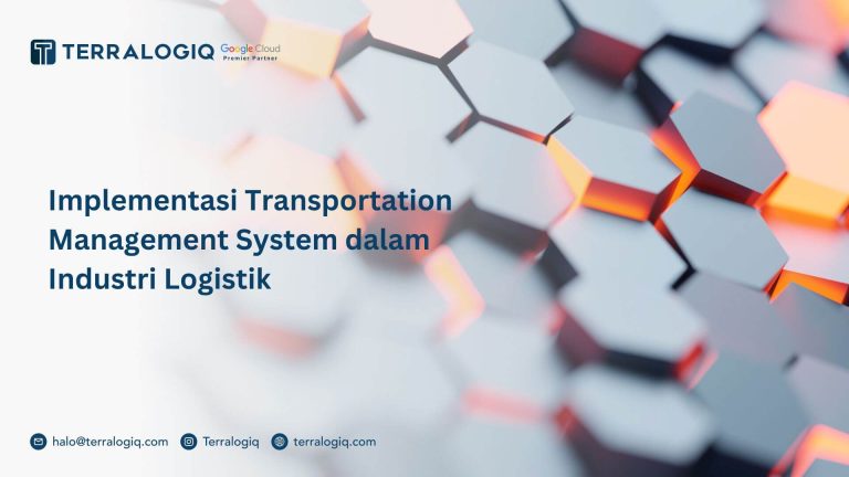 Implementasi Transportation Management System dalam Industri Logistik
