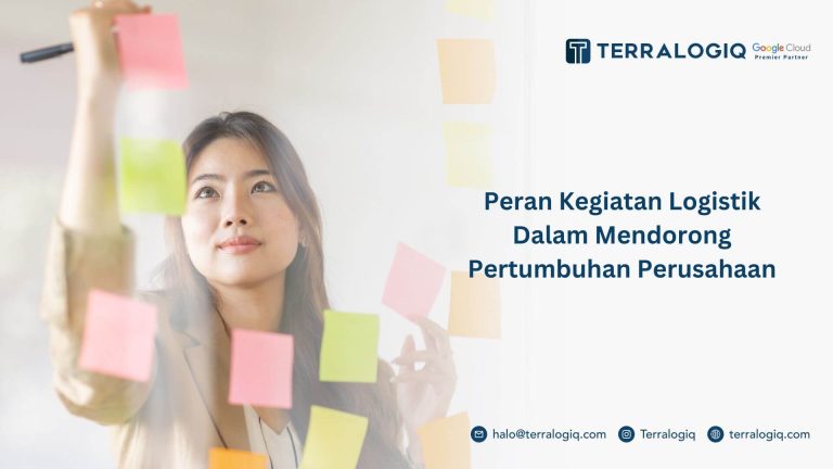 Peran Kegiatan Logistik Dalam Mendorong Pertumbuhan Perusahaan