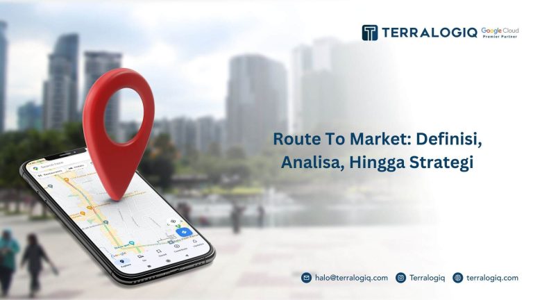 Route To Market: Definisi, Analisa, Hingga Strategi